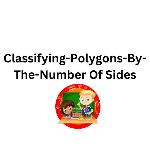 Classifying-Polygons-By-The-Number Of Sides 